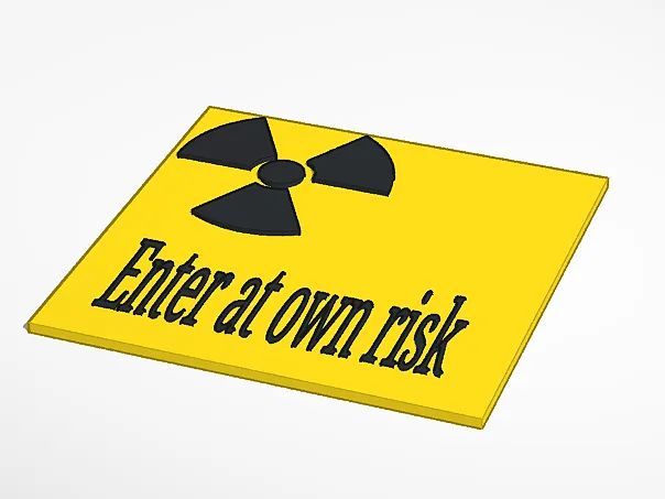 Enter at own risk sign