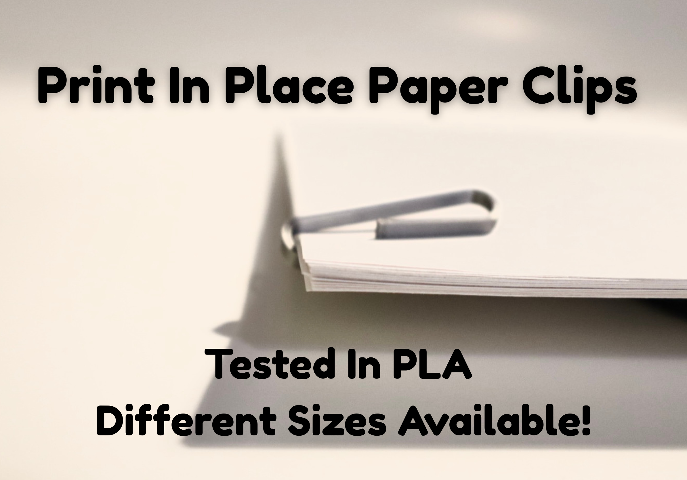 Print In Place Paper Clips - (Tested In PLA - Different Sizes Available!)