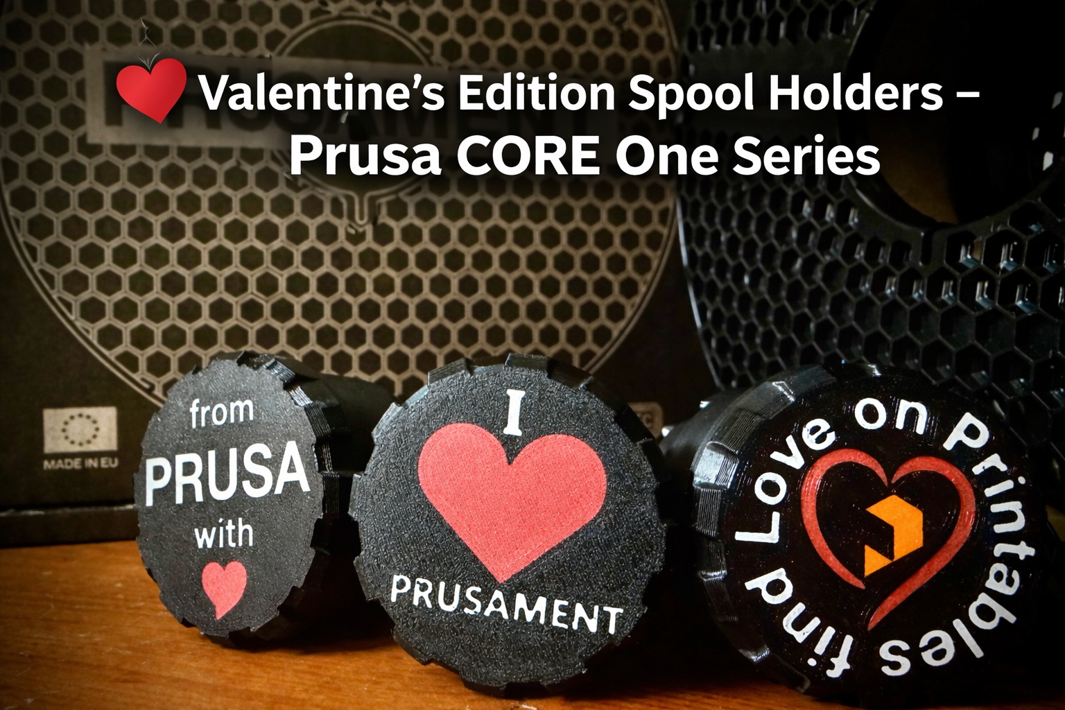 Valentine’s Edition Spool Holders  / Prusa CORE One+ / CORE One L
