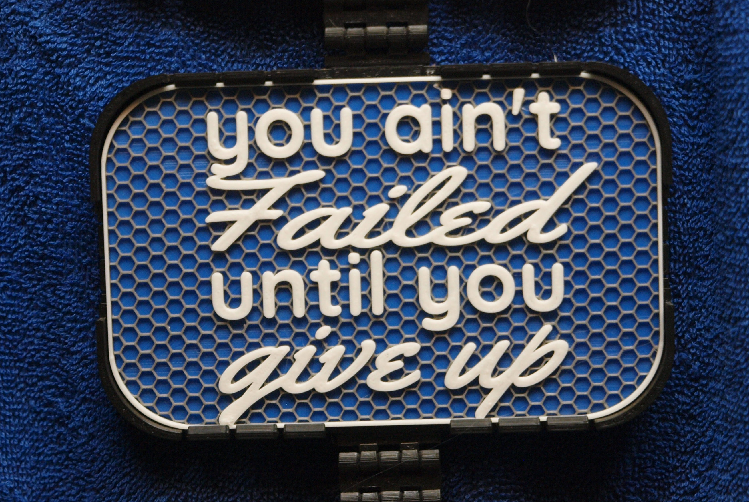 Ain't Failed until you Give Up sign