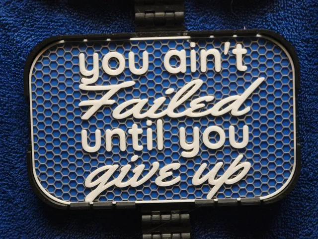 Ain't Failed until you Give Up sign