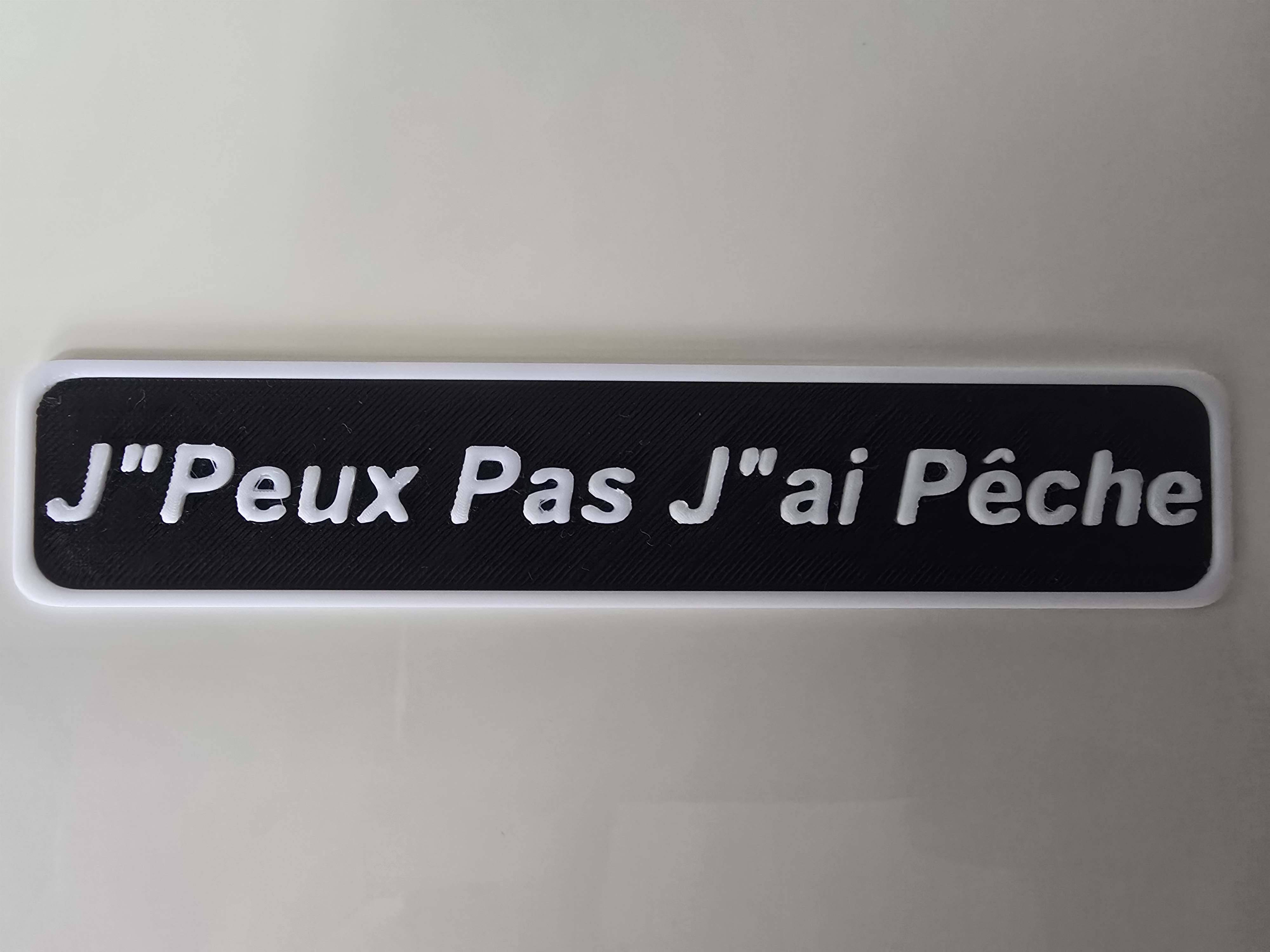 Plaque (J'Peux Pas J'ai Pêche) 20x6