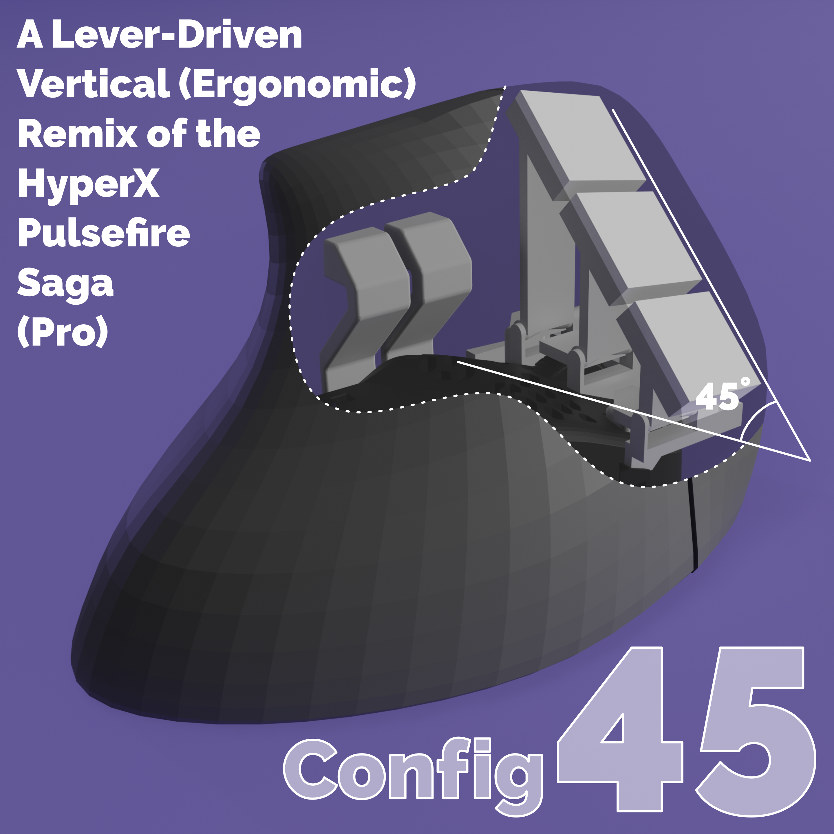 Config45 - A Lever-Driven Vertical (Ergonomic) Remix of the HyperX Pulsefire Saga