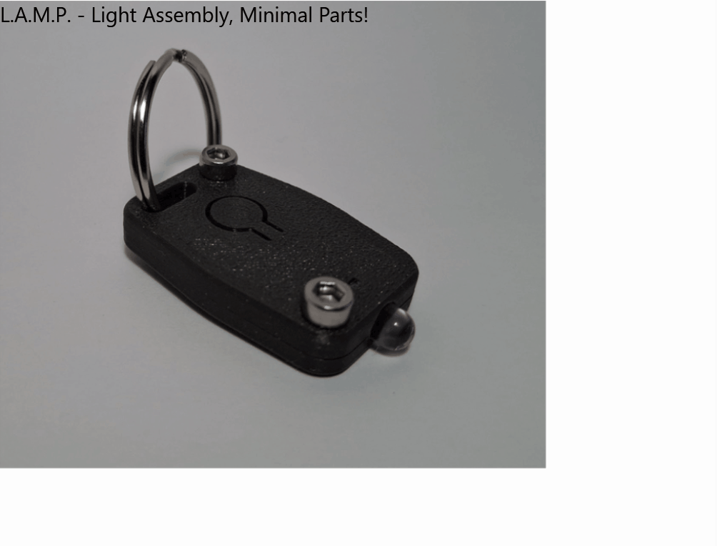 L.A.M.P - Light Assembly, Minimal Parts - a Keychain flashlight with very few parts!
