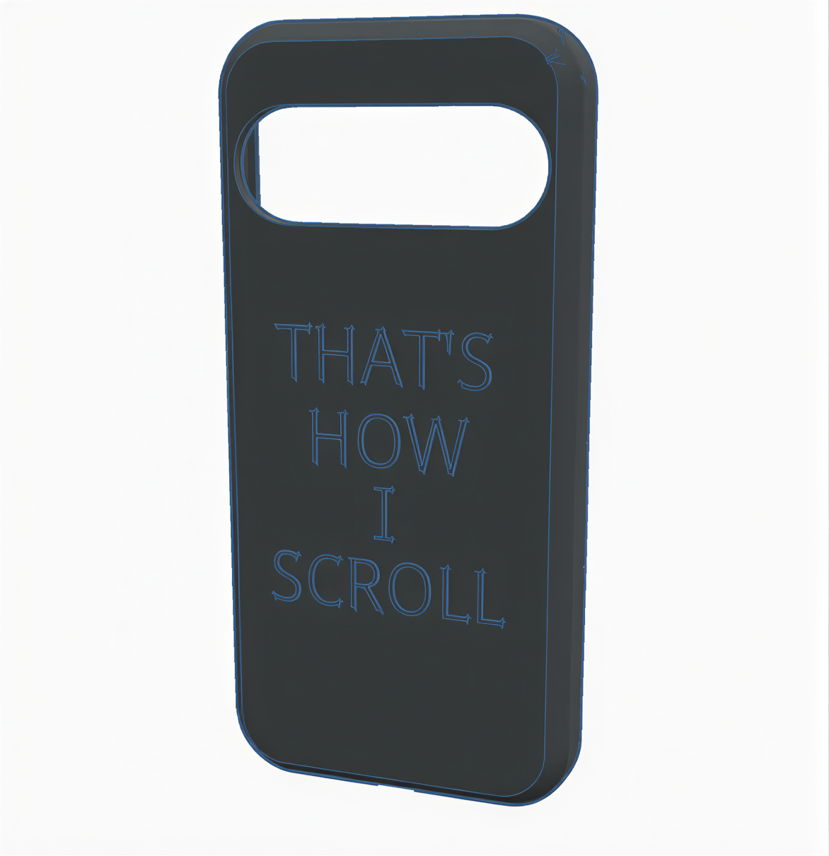 Google Pixel 10 "Thats how i scroll" phone case
