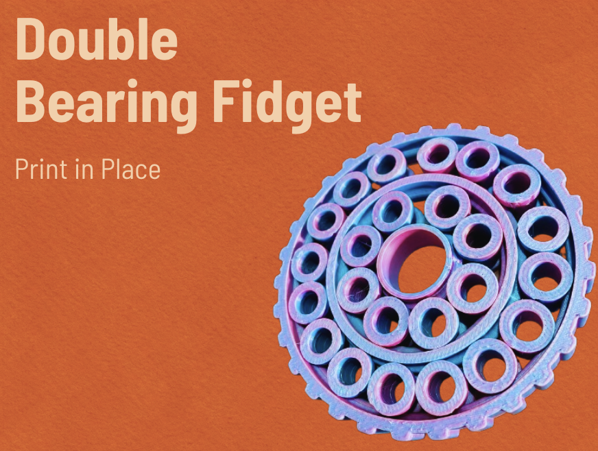 Double Bearing Fidget (Print in Place)