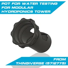 Pot for water testing for Modular Hydroponics Tower by Thingiverse (5712775) / Topf zur Wasserprüfung für Modular Hydroponics Tower
