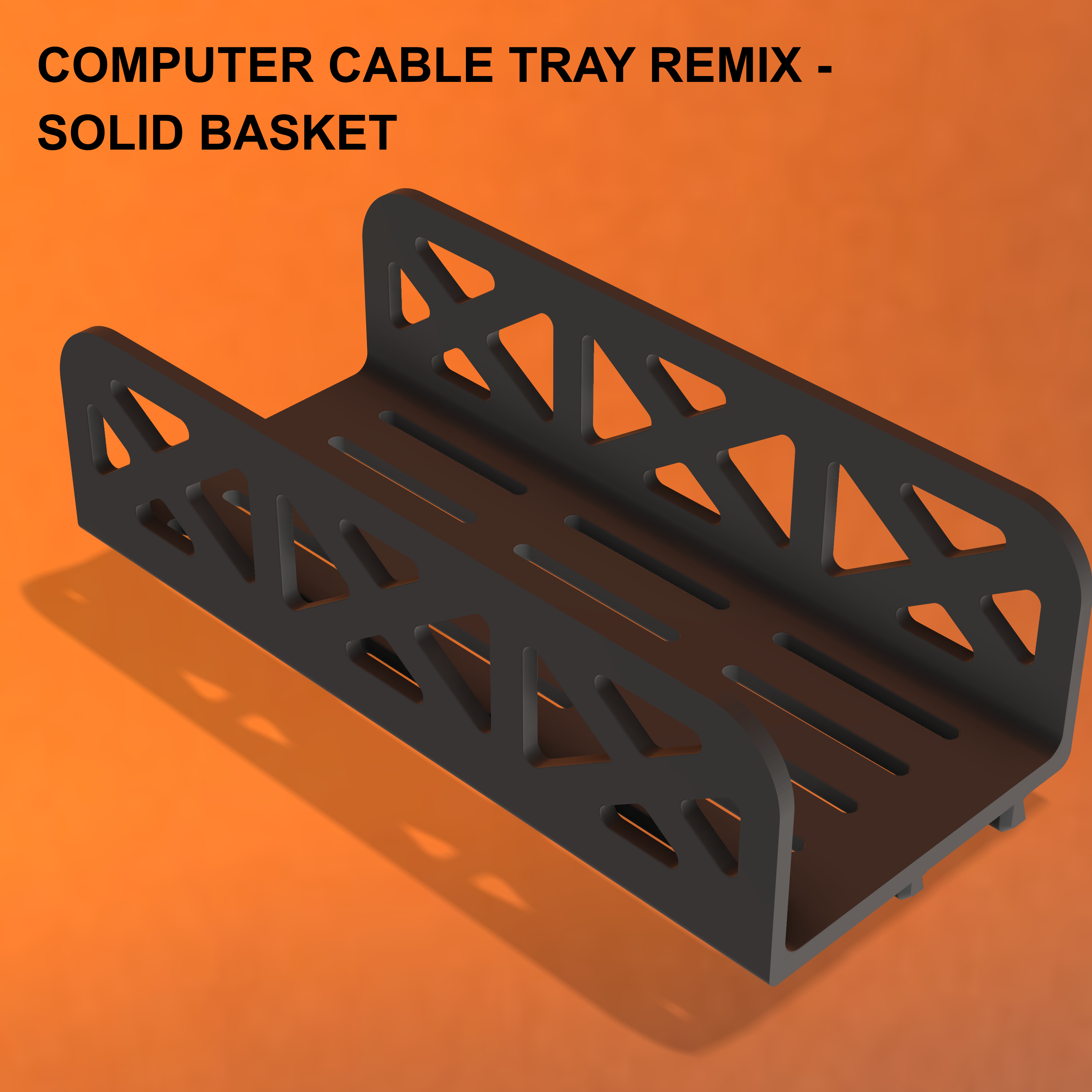 Computer Cable Tray Remix (Solid Basket)