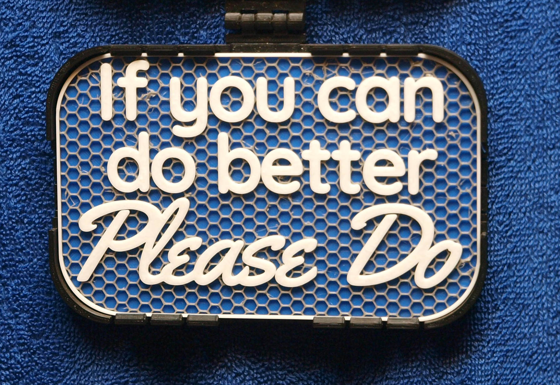 "If you can do bettter" sign