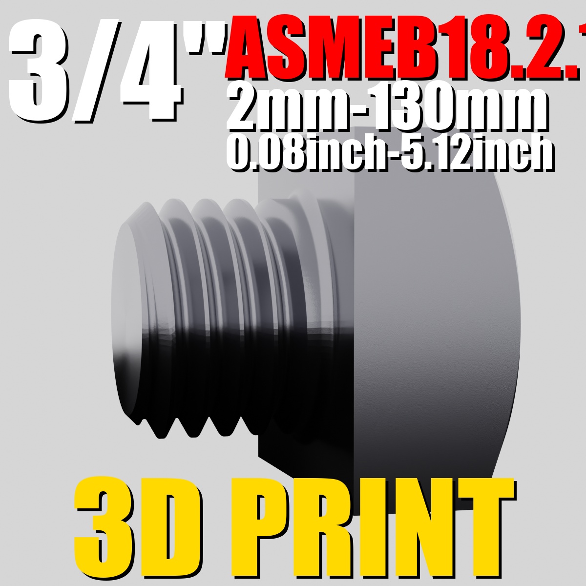 ASMEB18.2.1.1 3/4" | Hex Bolt STL Pack | 3D Print Optimized