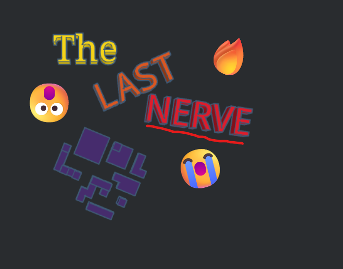 The LaSt NERVE!