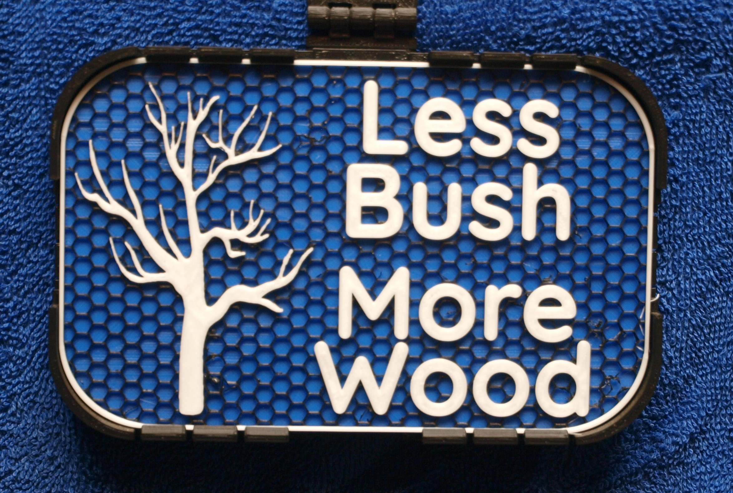 Less Bush, More Wood sign