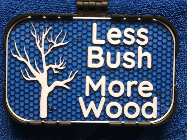 Less Bush, More Wood sign