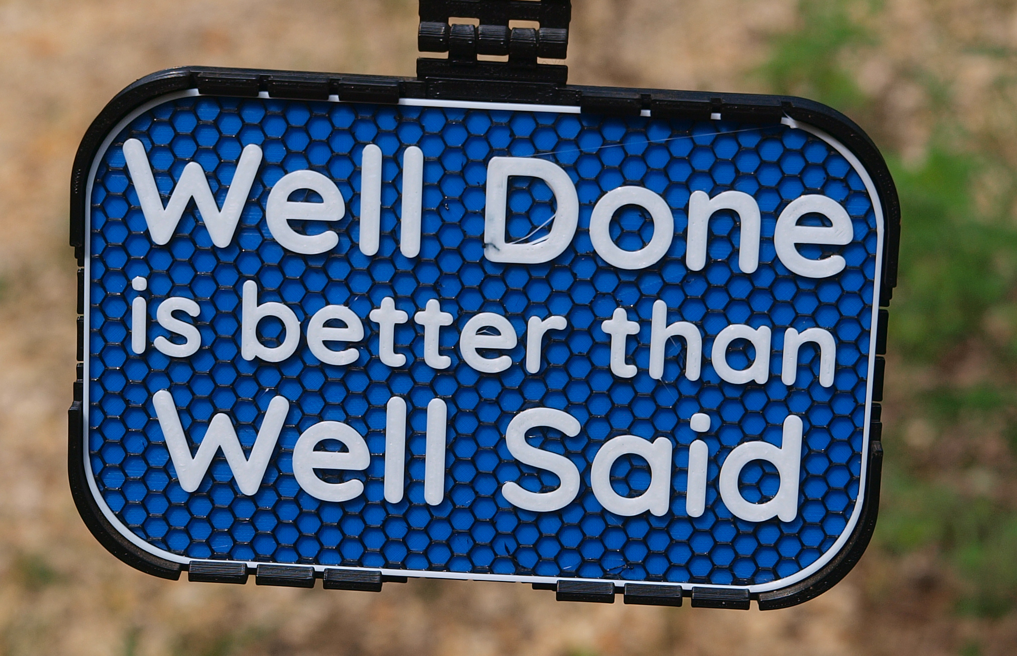 Well Done is better than Well Said sign