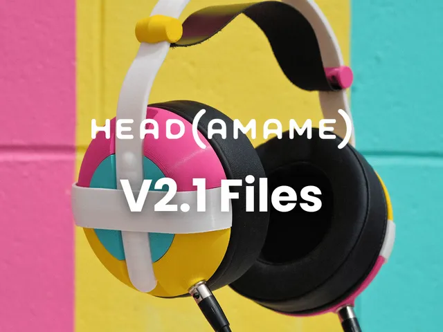 head(amame) V2.1 - 3D Printable Hi-Fi Headphones