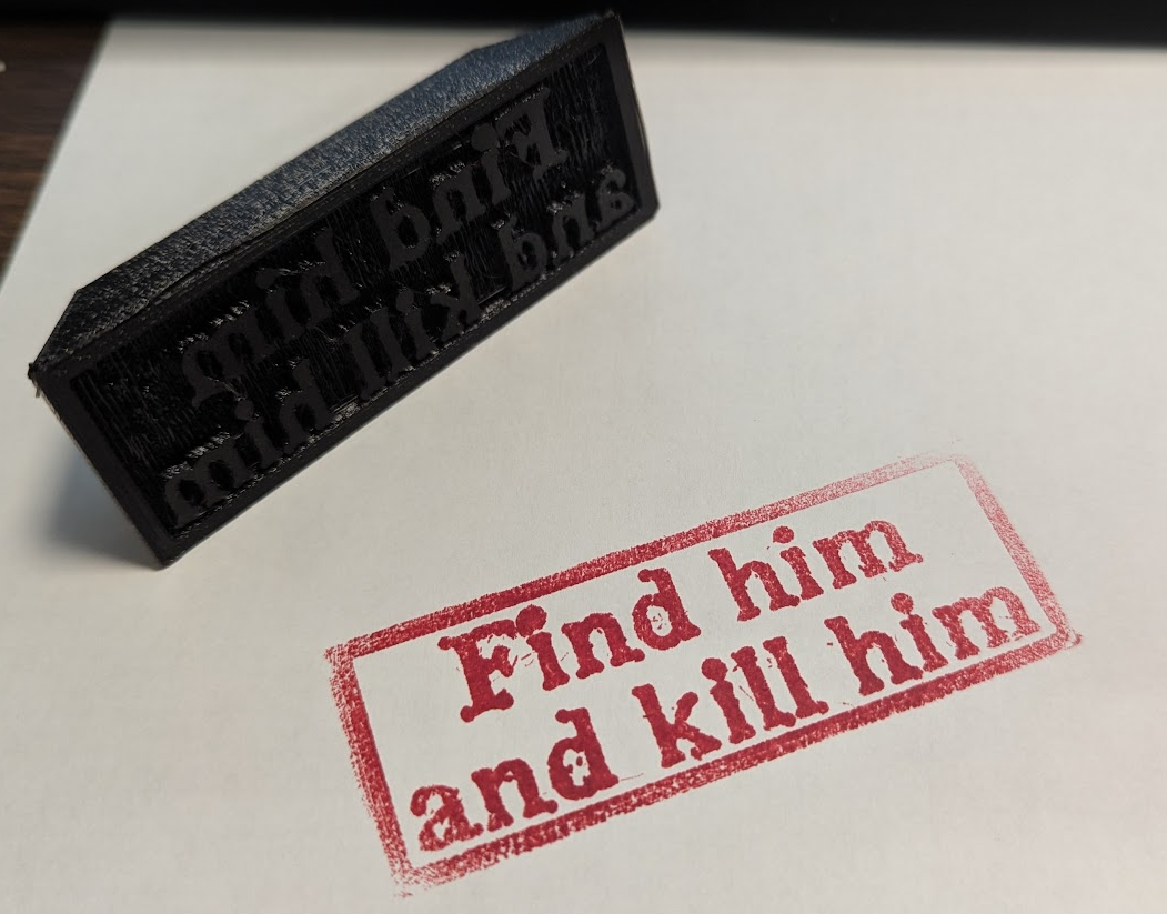 "Find him and kill him" rubber stamp