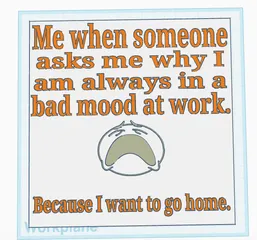 Bad Mood at Work Sign