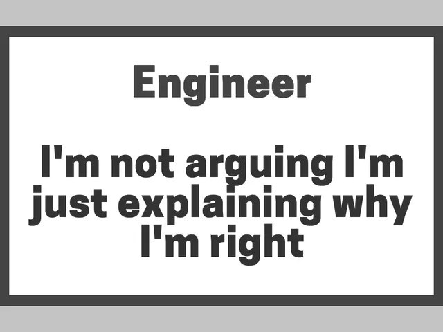 Engineer - I'm not arguing I'm just explaining why I'm right