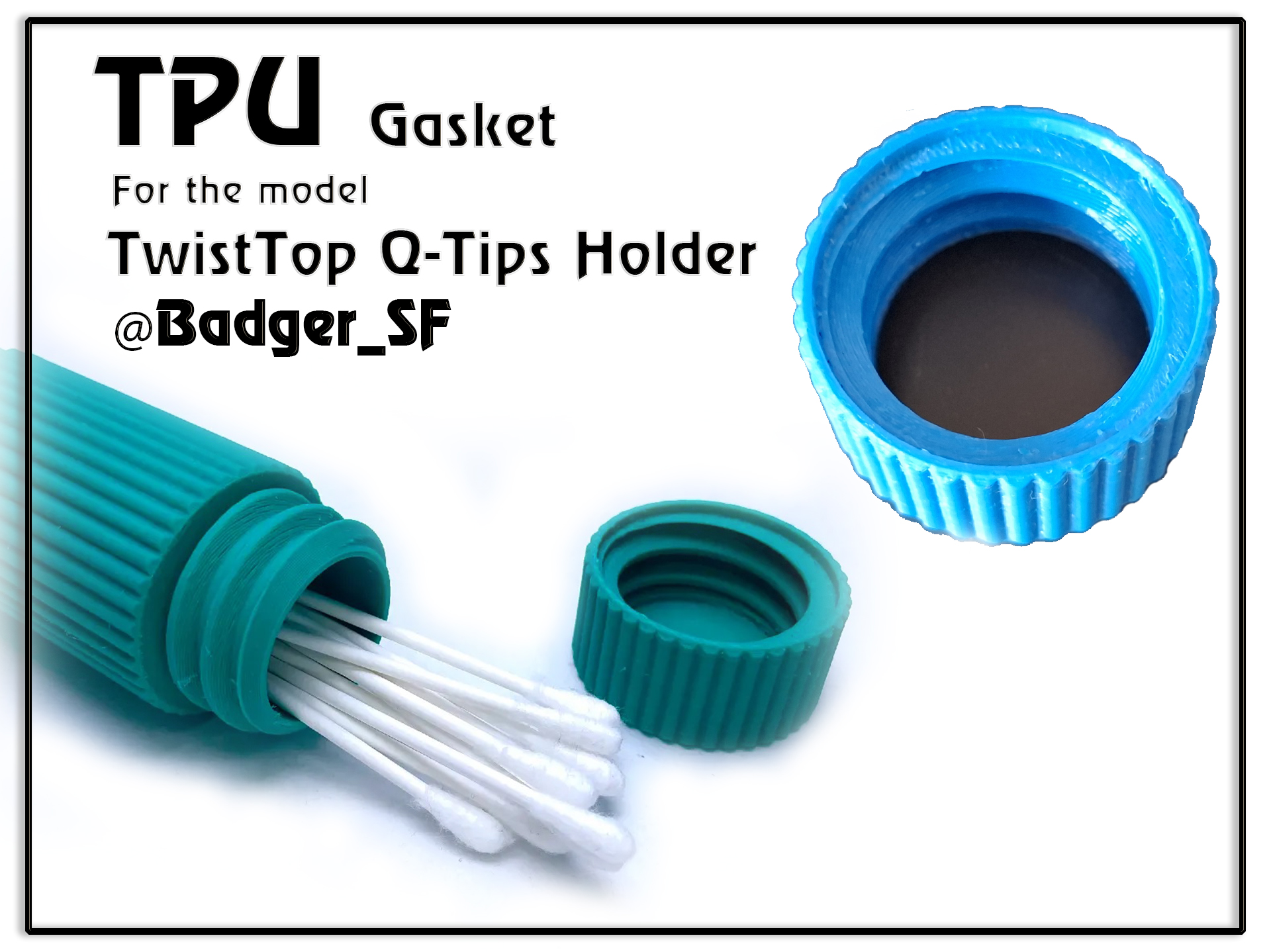 Gasket for model - TwistTop q-Tip Holder_users @Badger_SF