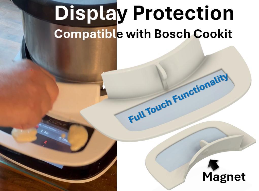 Display Protection for Bosch Cookit full Touch functionality (DPGM pending)