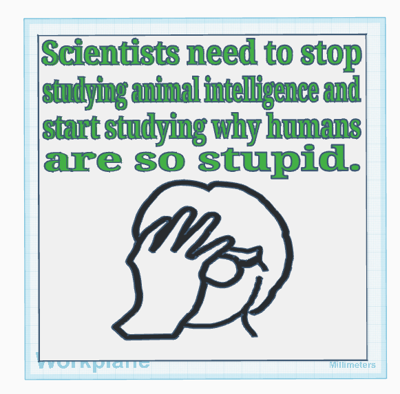 Stupid Humans Sign