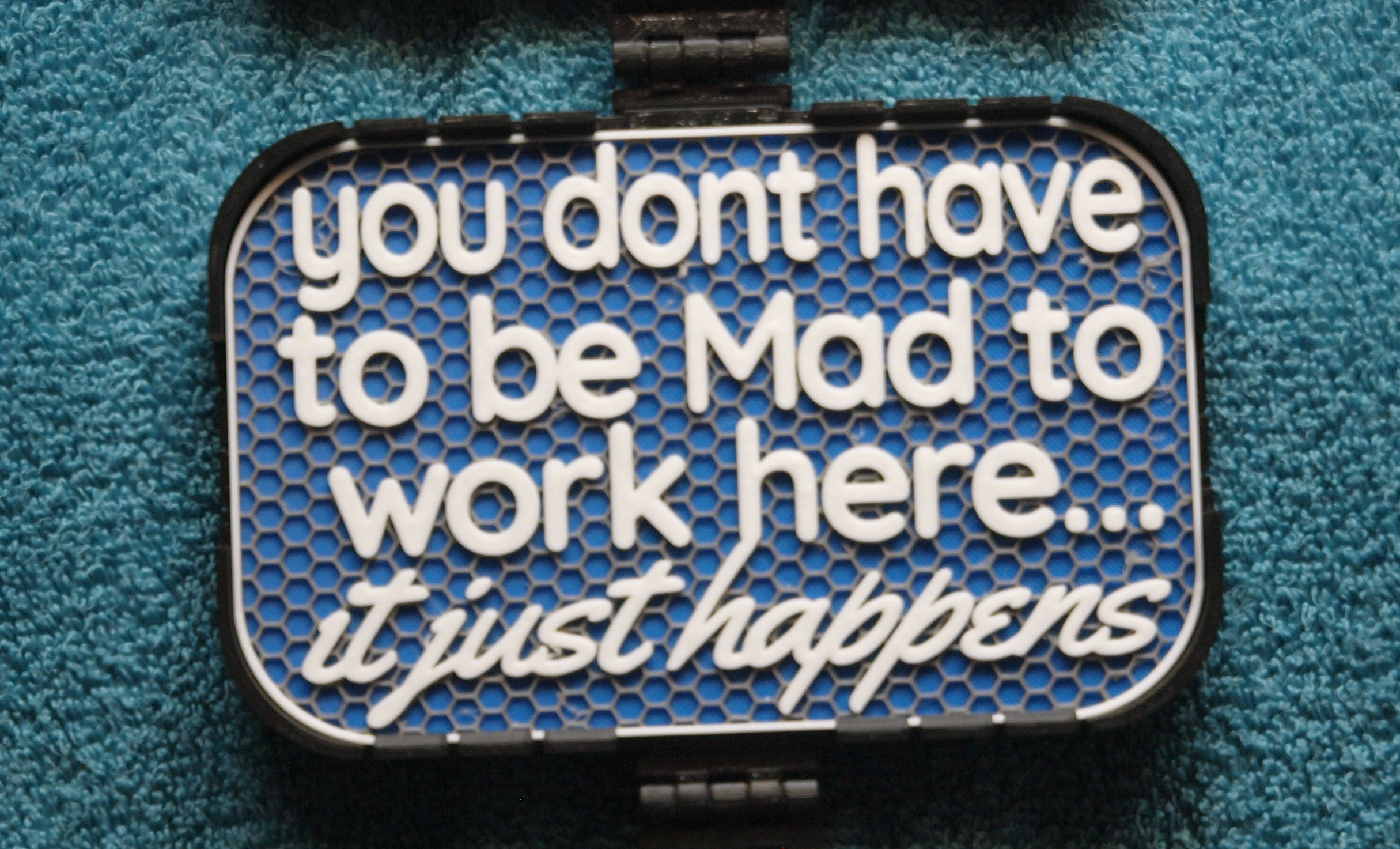Don't have to be Mad to work here sign