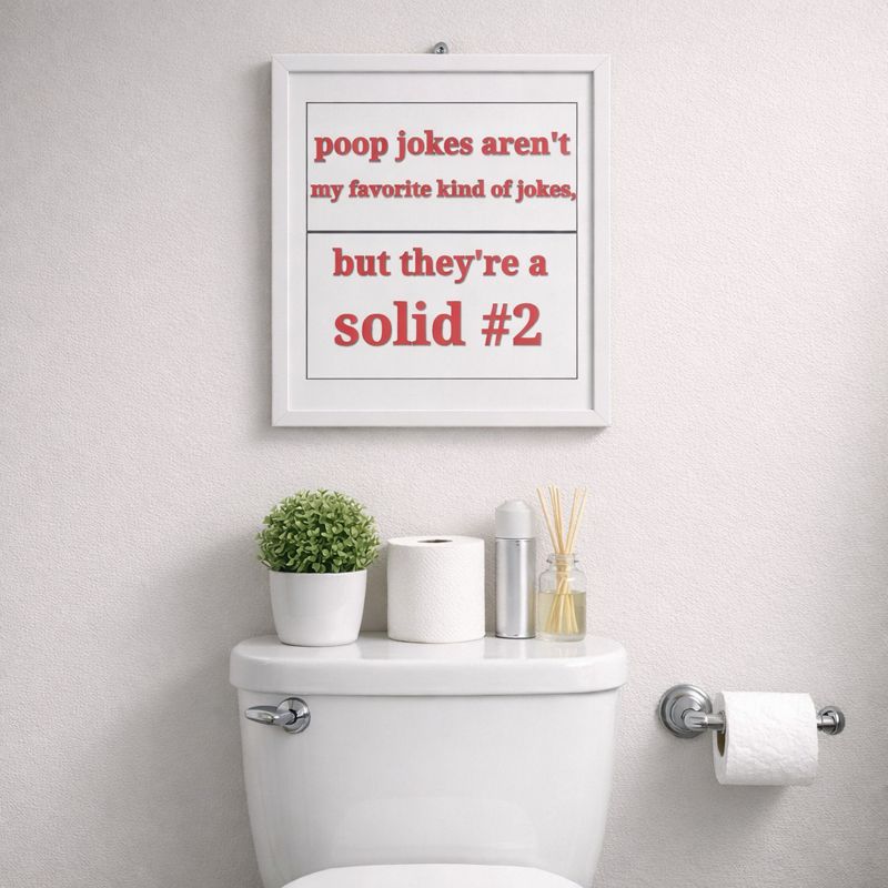 Funny Bathroom Sign 2 "poop jokes are a solid #2"