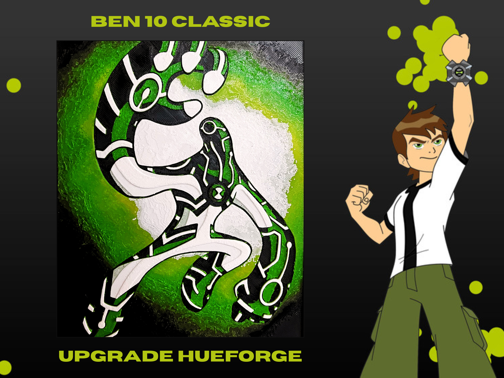 Upgrade Hueforge V1 - Ben10 Classic