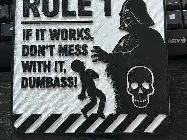 Sign - Rule 1 If it works, don’t mess with it, dumbass! v3