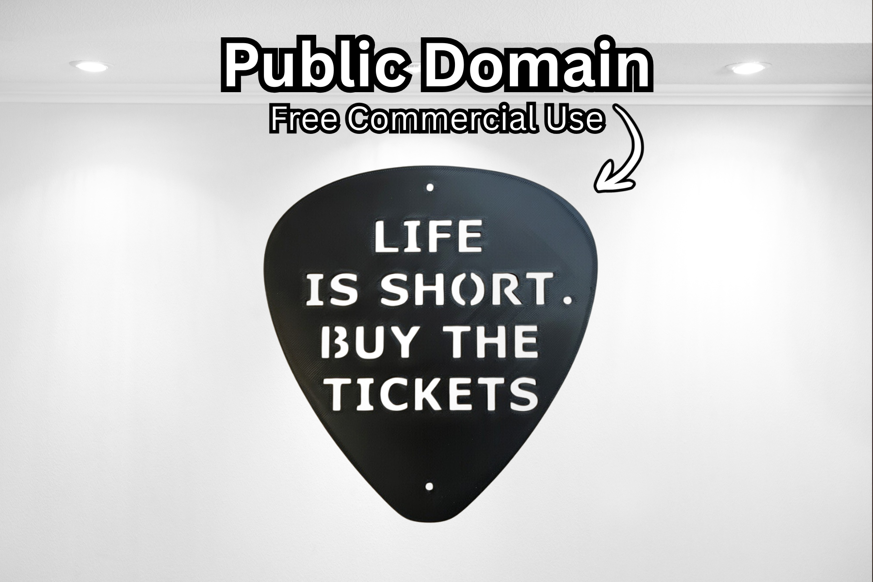 Life Is Short. Buy the Tickets. Guitar Pick Sign