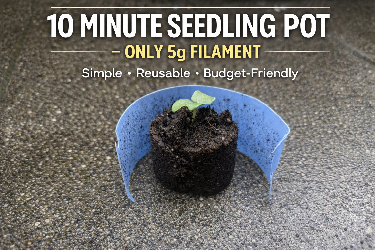10 minute seedling pot - only 5g filament