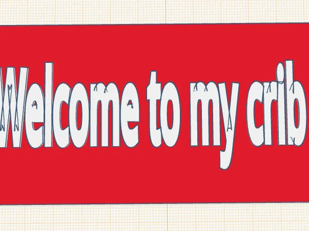 Welcome to my crib sign