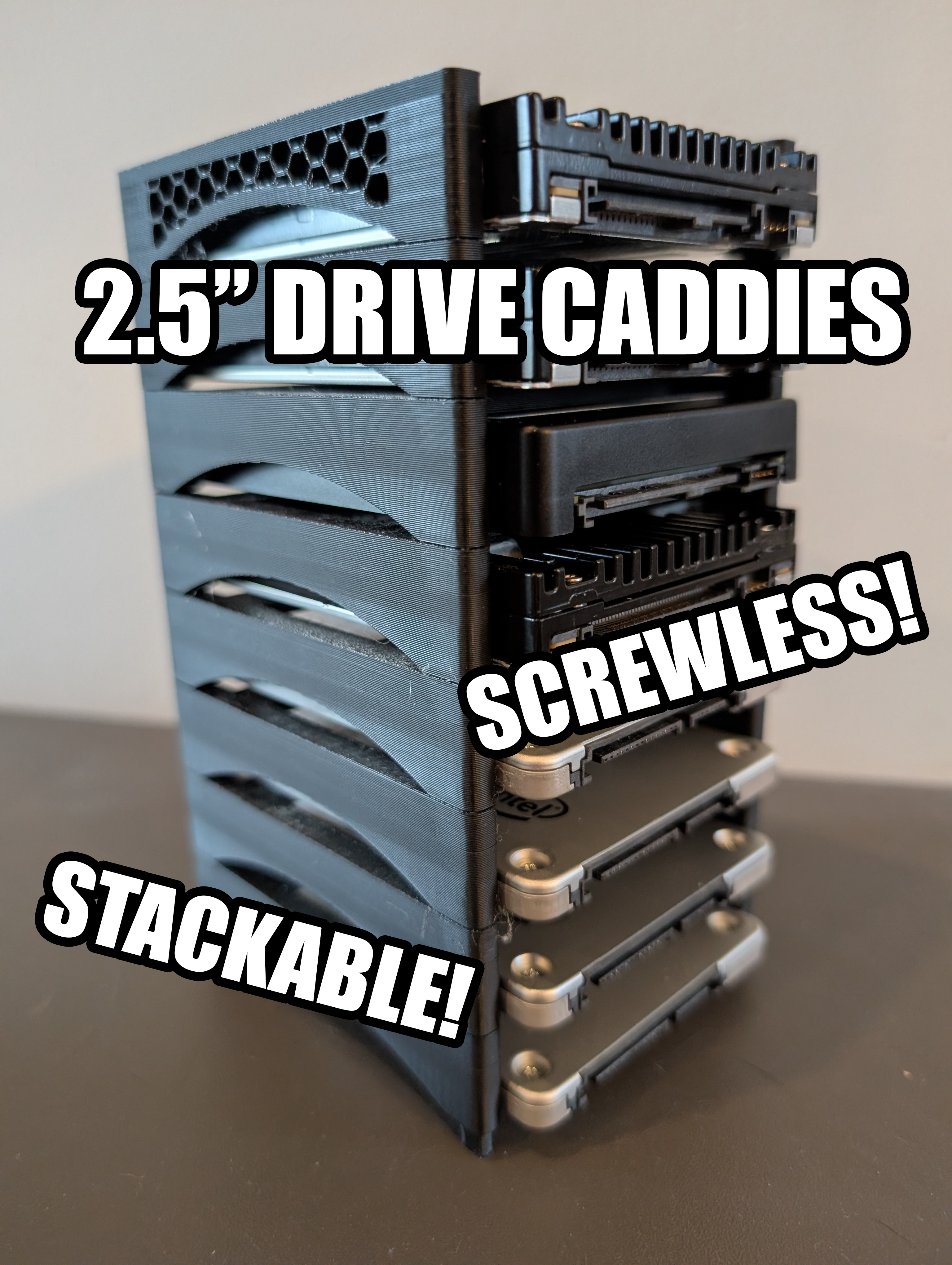 2.5" SSD/HDD/U2 drive caddy - Stackable, tool-less, no supports