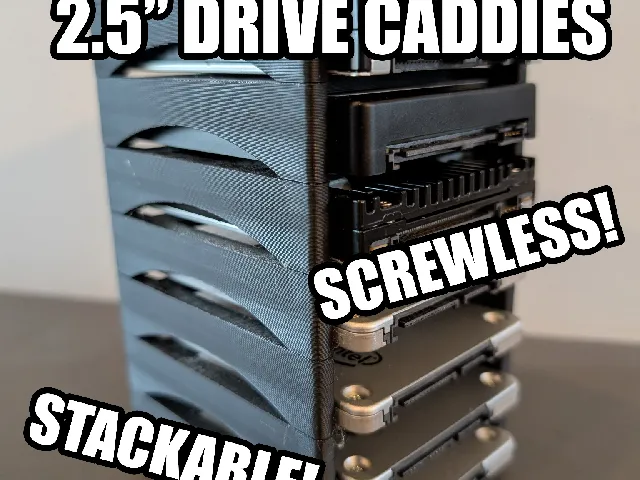 2.5" SSD/HDD/U2 drive caddy - Stackable, tool-less, no supports