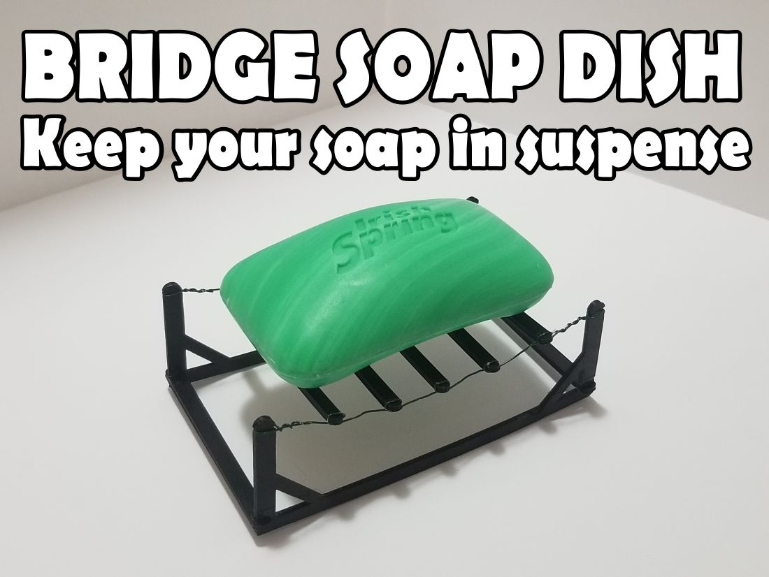Soap Dish suspension bridge