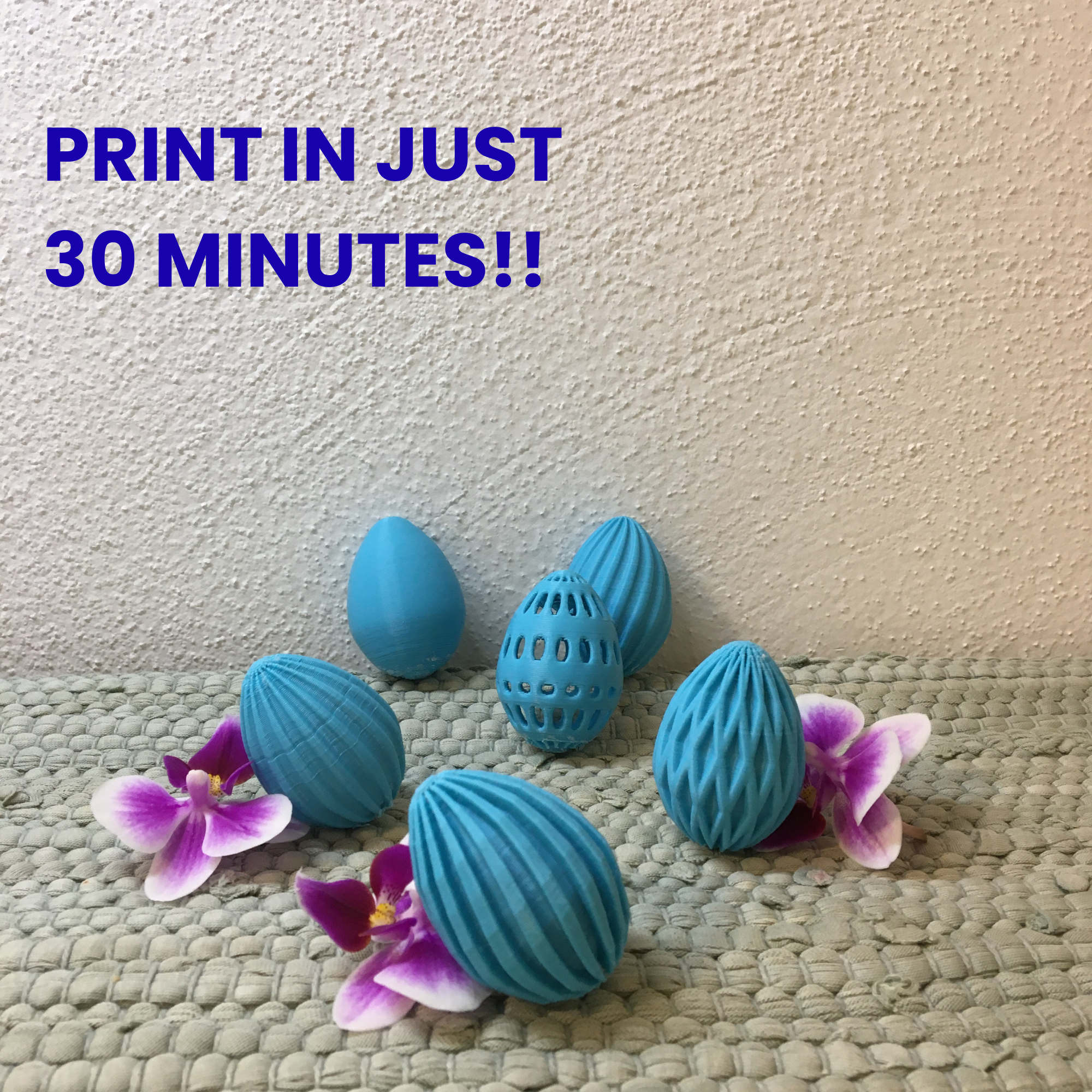 EASTER EGGS, FAST PRINT 30 MINUTES